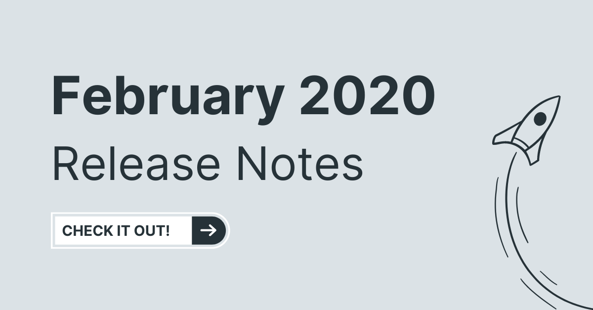 February 2020 Release Notes