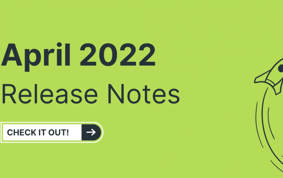 April 2022 Release Notes