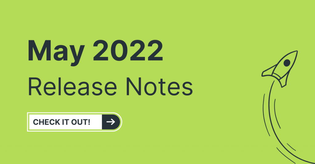 May 2022 Release Notes