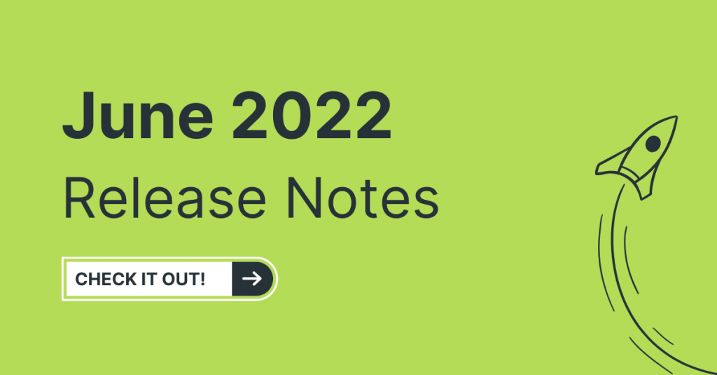 June 2022 Release Notes