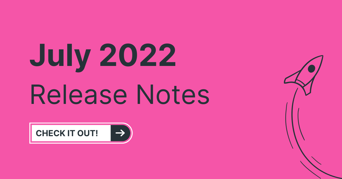 July 2022 Release Notes