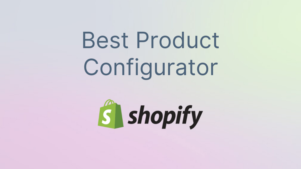 Best Shopify Configurator
